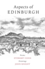 Aspects of Edinburgh : Poems by Stewart Conn Drawings by John Knight - Book
