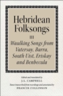 Hebridean Folk Songs: Waulking Songs from Vatersay, Barra, Eriskay, South Uist and Benbecula - Book