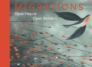 Migrations : Open Hearts, Open Borders - Book