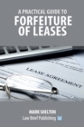 A Practical Guide to Forfeiture of Leases - Book