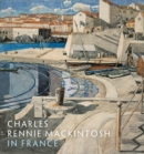 Charles Rennie Mackintosh in France - Book