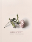 Alison Watt : A Portrait Without Likeness: a conversation with the art of Allan Ramsay - Book