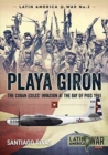 Playa GiroN : The Cuban Exiles' Invasion at the Bay of Pigs 1961 - Book