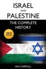 Israel and Palestine : The Complete History [2019 Edition] - Book