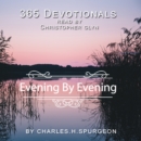 365 Devotionals. Evening by Evening - by Charles H. Spurgeon. - eAudiobook
