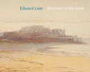 Edward Lear : Moment to Moment - Book