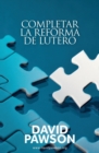 Completar la reforma de Lutero - Book