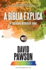 A BIBLIA EXPLICA A Fascinante Historia de Jesus - Book