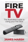 Fire TV : The Illustrated User Guide - Book