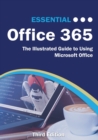 Essential Office 365 Third Edition : The Illustrated Guide to Using Microsoft Office - Book