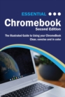 Essential Chromebook : The Illustrated Guide to Using Chromebook - Book
