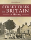 Street Trees in Britain : A History - eBook