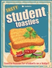 Student Toasties : Toastie Heaven for Students on a Budget - Book