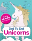 Dot to Dot Unicorns : Connect the Dots in the Enchanted World of Unicorns - Book