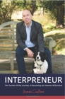INTERPRENEUR : The Secrets of my Journey to becoming an Internet Millionaire - eBook