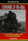 THE BOOK OF THE CRABS : THE LMS HUGHES-FOWLER 2-6-0S PART TWO  42810-42944 - Book