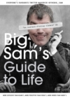 Big Sam's Guide to Life - Book