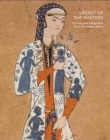 Legacy of the Masters: Islamic Painting and Calligraphy - Book
