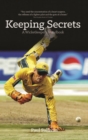 Keeping Secrets : A Wicketkeeper's Handbook - Book