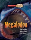 Megalodon : The Largest Shark That Ever Lived - Book