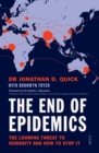 The End of Epidemics : How to stop viruses and save humanity now - Book