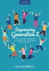 Empowering Generation Z: How and why leadership opportunities can inspire your students - Book
