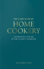 Dairy Book of Home Cookery 50th Anniversary Edition : With 900 of the original recipes plus 50 new classics, this is the iconic cookbook used and cherished by millions - Book