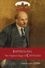 Imperialism, the Highest Stage of Capitalism - A Popular Outline : Unabridged with Original Tables and Footnotes (Aziloth Books) - Book