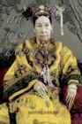 The Last Empress : The She-Dragon of China - Book