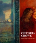 Victoria Crowe : 50 Years of Painting - Book