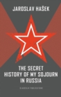 The Secret History of My Sojourn in Russia - Book