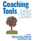 Coaching Tools: 101 coaching tools and techniques for executive coaches, team coaches, mentors and supervisors: WeCoach! Volume 2 - Book