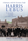 Harris Lebus : A Romance with the Furniture Trade - Book