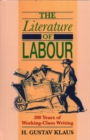 Literature of Labour : 200 Years of Working Class Writing - Book