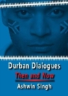 Durban Dialogues, Then and Now - Book