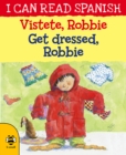 Get Dressed, Robbie/Vistete, Robbie - Book