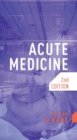 Acute Medicine, second edition - Book