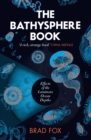 The Bathysphere Book : Effects of the Luminous Ocean Depths - eBook