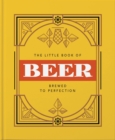 The Little Book of Beer : Probably the best beer book in the world - Book