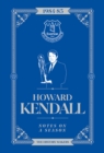 Howard Kendall: Notes On A Season : Everton FC - Book