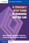 A Clinician's Brief Guide to Dementia and the Law - Book