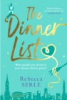 The Dinner List : The delightful romantic comedy by the author of the bestselling In Five Years - Book