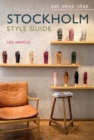 Stockholm Style Guide : Eat sleep shop - Book