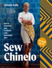 Sew Chinelo : How to Transform Your Wardrobe with Sustainable Style - eBook