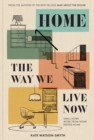 Home: The Way We Live Now : Small Home, Work from Home, Rented Home - eBook
