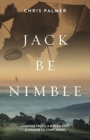 Jack Be Nimble : A Hidden Truth; A Buried Past; A Chance to Start Again - Book