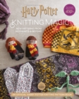 Harry Potter Knitting Magic : New Patterns from Hogwarts & Beyond - Book
