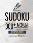 Sudoku : 300+ Medium Sudoku Puzzles for Adults with Solutions - Book