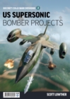 US Supersonic Bomber Projects 2 - Book