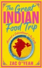 The Great Indian Food Trip : Around a Subcontinent a la Carte - Book